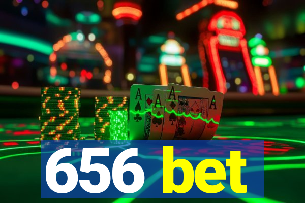 656 bet